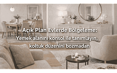Açık Plan Evlerde Bölgeleme: Yemek alanını konsol ile tanımlayın, koltuk düzenini bozmadan